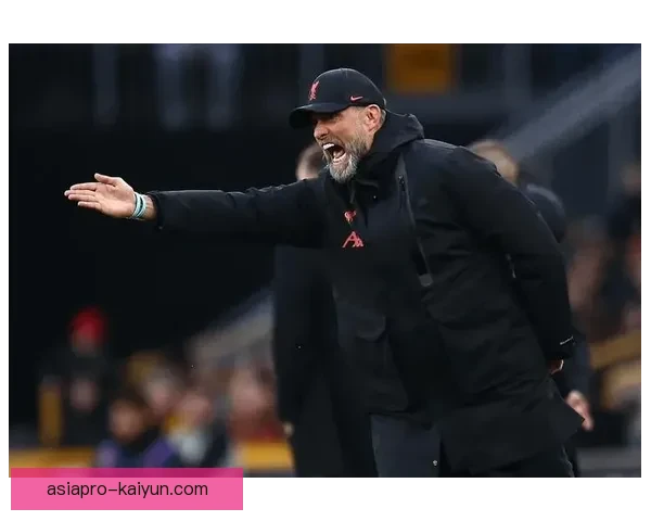 克洛普战术适配利物浦表现稳健，团队整体竞争力增强