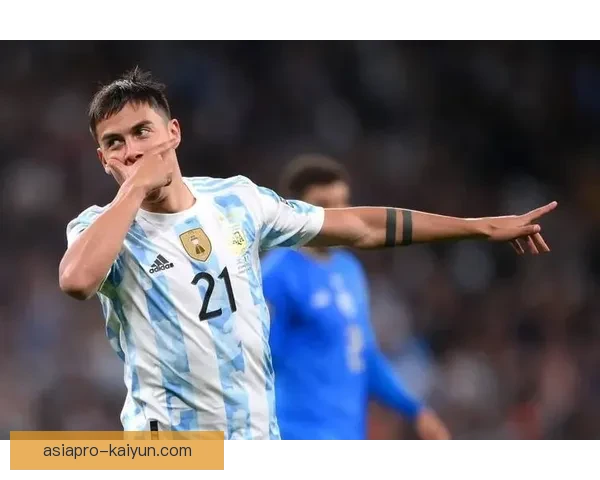 迪巴拉在阿根廷队的作用逐渐加强，近期表现值得关注。